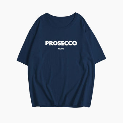 Prosecco Mood™ | Wygodna, Przesadna Koszulka